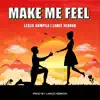 Leslie Kampila - Make Me Feel - Single